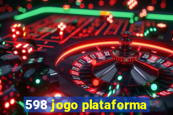 598 jogo plataforma